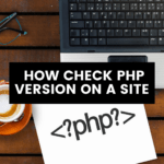 PHP INFO: How check PHP Version on a Site