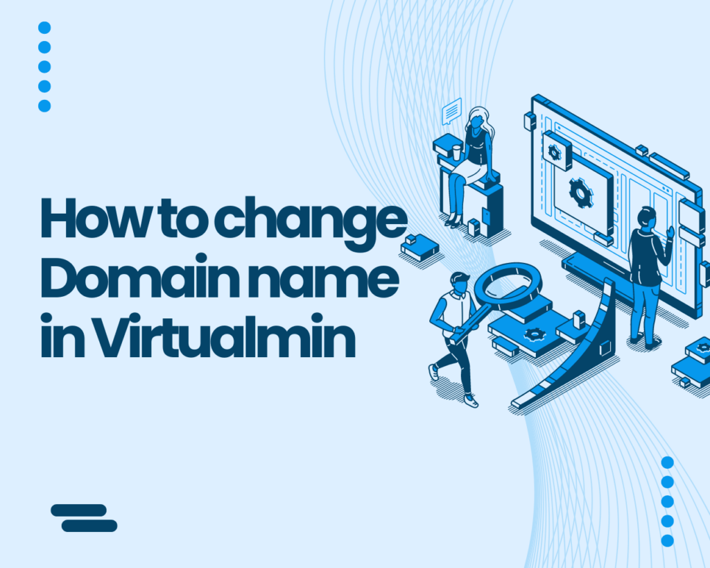 How to change Domain name in Virtualmin