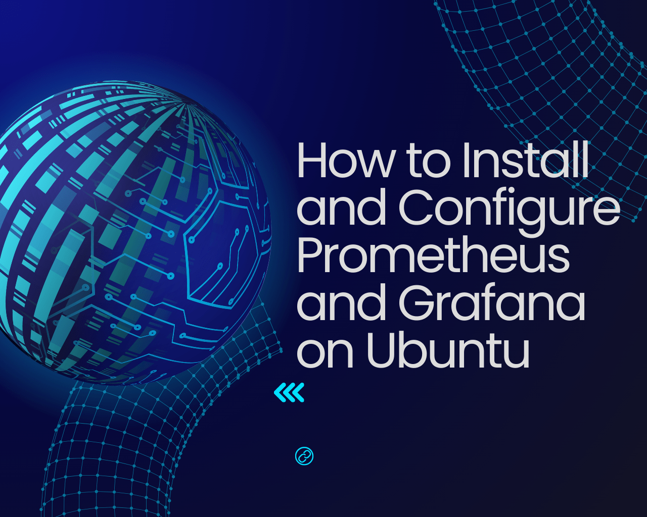 How to Install and Configure Prometheus and Grafana on Ubuntu