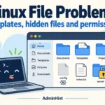 Linux File Manager Problems? Fix Missing Templates, Hidden Files and Permissions — illustrative Linux troubleshooting banner